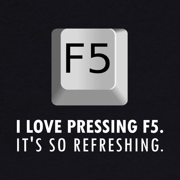 F5 Refreshing IT Pun Joke by HeyListen